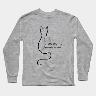 Cats are my favorite people Long Sleeve T-Shirt